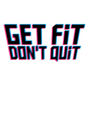 get fit dont quit 3d schatten spiegelung logo design cool trainieren fitness sport bodybuilder stark werden muskeln aufbauen fitnessstudio nicht aufgeben dran bleiben ausdauer
