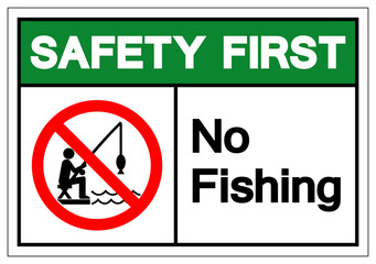 Safety First No Fishing Symbol Sign, Vector Illustration, Isolated On White Background Label .EPS10