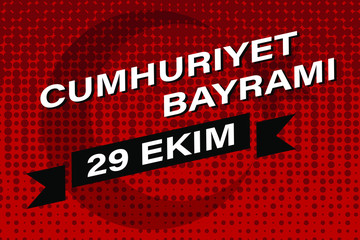 29 ekim Cumhuriyet Bayrami, Republic Day Turkey. Translation: 29 october Republic Day Turkey and the National Day in Turkey. Poster, card, banner, background design. EPS 10.