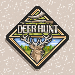 Vector logo for Deer Hunt, black decorative rhomb stamp with cartoon white-tailed deer head on trees background, signage for hunting club with original typeface for words deer hunt, horn and old rifle