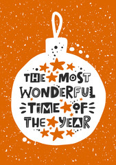 The most wonderful time of the year stylized lettering. Hand drawn grunge style typography with stars and drops. Christmas concept. Winter holiday poster, greeting card, postcard, banner design © Murvin