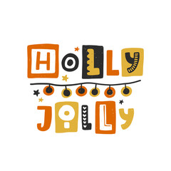 Holly Jolly colored lettering. Hand drawn grunge style typography with garland. Christmas, New Year quote. Xmas poster, postcard, greeting card design element