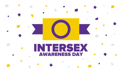 Intersex Awareness Day. Human Rights. Internationally observed event. Celebrate annual in October 26. Intersex people community. Freedom and solidarity. Poster, card, banner and background. Vector