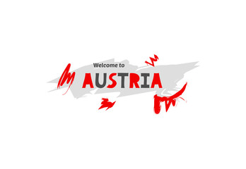 Obraz na płótnie Canvas Welcome to Austria. Name country template design for greeting card, banner, poster.