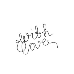 With love inscription, continuous line drawing, hand lettering small tattoo, print for clothes, t-shirt, emblem or logo design, one single line on a white background, isolated vector illustration