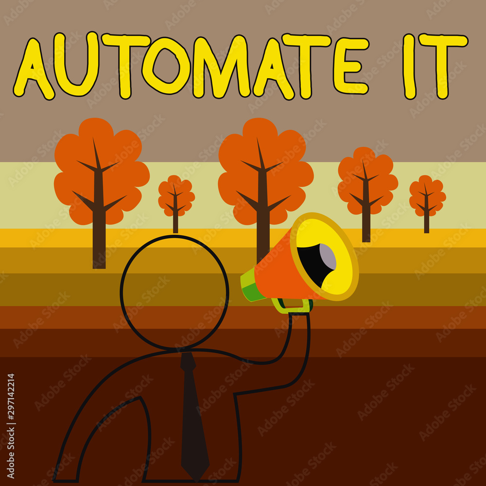 Poster writing note showing automate it. business concept for convert process or facility to be operated au