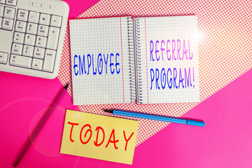 Text sign showing Employee Referral Program. Business photo text internal recruitment method employed by organizations Writing equipments and computer stuffs placed above colored plain table
