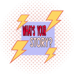 Word writing text What S Your Story Question. Business photo showcasing asking demonstrating about his past life actions career or events Asymmetrical uneven shaped format pattern object outline