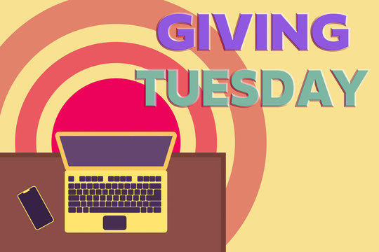 Word writing text Giving Tuesday. Business photo showcasing international day of charitable giving Hashtag activism Upper view office working place laptop lying wooden desk smartphone side