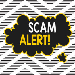 Handwriting text writing Scam Alert. Conceptual photo fraudulently obtain money from victim by persuading him Asymmetrical uneven shaped format pattern object outline multicolour design