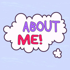 Handwriting text About Me. Conceptual photo telling someone list of your good and bad properties Asymmetrical uneven shaped format pattern object outline multicolour design