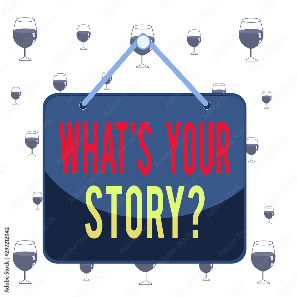 Fototapete text sign showing what s is your storyquestion. business photo showcasing analysisner of asking demo