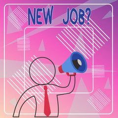 Handwriting text New Job Question. Conceptual photo formal meeting which someone asked find out if they are suitable Outline Symbol Man Loudspeaker Making Announcement Giving Instructions
