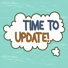 Handwriting text Time To Update. Conceptual photo this is right moment to make something more modern new Asymmetrical uneven shaped format pattern object outline multicolour design