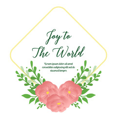 Drawing of rose flower frame, for card of joy to the world. Vector