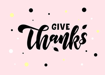 Give thanks hand drawn lettering