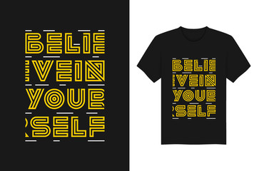 Believe In Yourself Geometric Typography Font t-shirt and apparel design