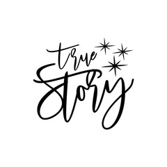 True story- handwritten christmas text, with stars. Good for greeting card and  t-shirt print, flyer, poster design, mug.