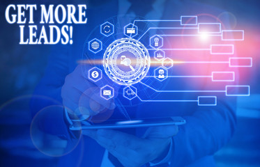 Text sign showing Get More Leads. Business photo text initiation consumer interest or enquiry products or services Picture photo system network scheme modern technology smart device