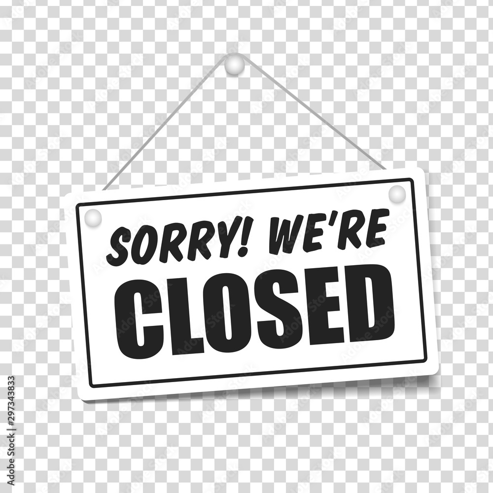 Fototapete sorry we are closed in signboard with a rope on transparent background. vector