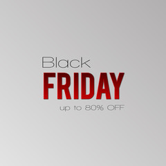 Black Friday sale inscription design template.  Black Friday Super Sale offer. Discount offer presentation. Creative concept for sales season. Black Friday banner. Vector illustration on grey backgrou