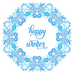 Poster or banner for happy winter, with ornament plant of blue leafy flower frame. Vector