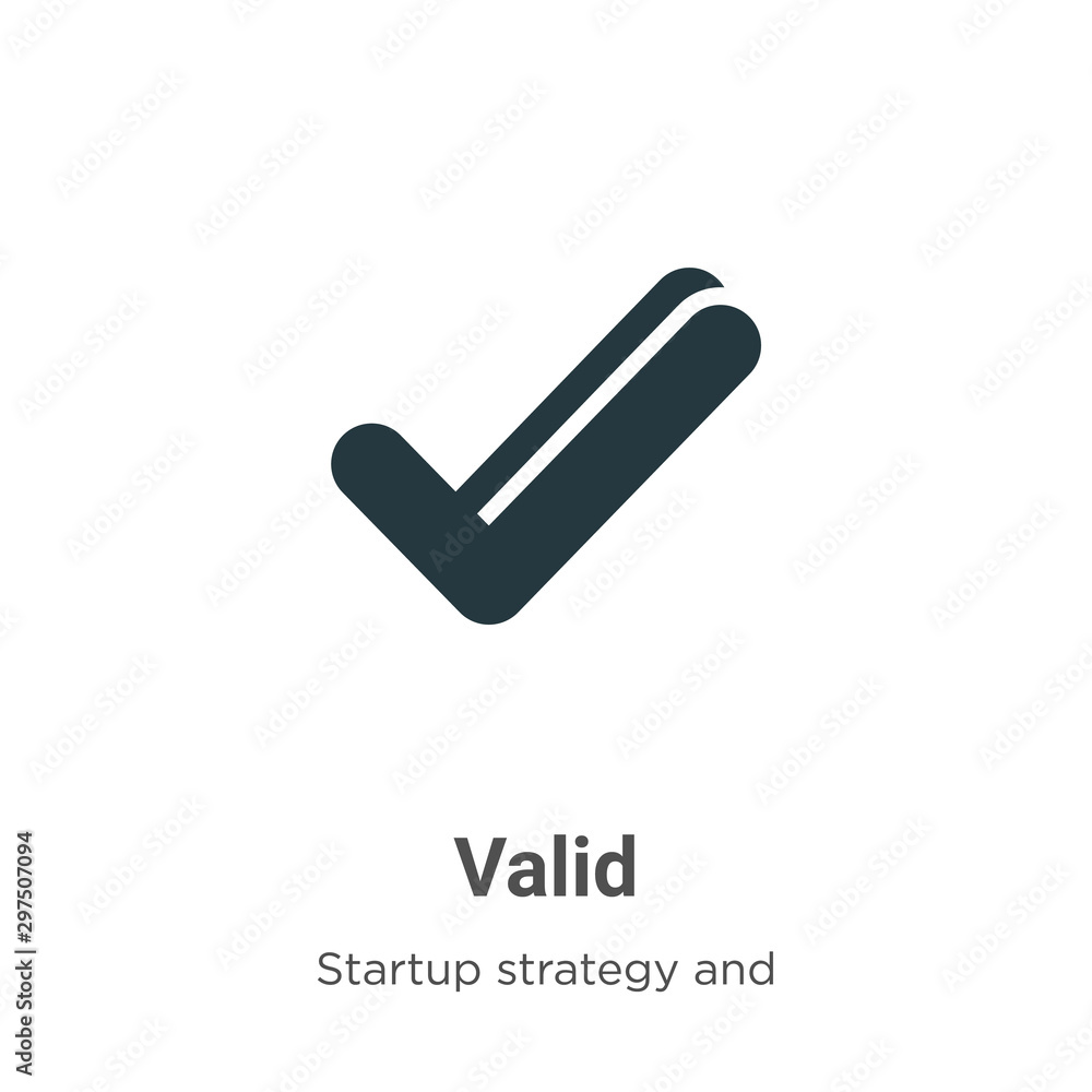 Poster valid vector icon on white background. flat vector valid icon symbol sign from modern startup strate