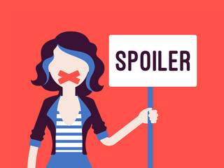 Spoiler alert woman. Girl with her mouth sealed by adhesive tape not to reveal unknown aspect, movie plot, major plot detail from the series finale message. Vector illustration with faceless character