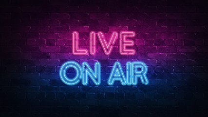 Fototapeta na wymiar Live on air neon sign. purple and blue glow. neon text. Brick wall lit by neon lamps. Night lighting on the wall. 3d illustration. Trendy Design. light banner, bright advertisement
