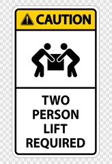 Two person lift required Symbol Sign Isolate on transparent Background,Vector Illustration