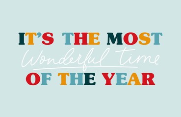 Its the most wonderful time of the year typography card with lettering vector illustration. Colorful handwritten phrase on blue background. Winter holiday poster with greeting - obrazy, fototapety, plakaty