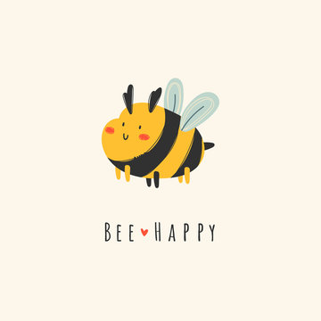 Bee happy. Funny pun. Cute little bee. Hand drawn colored trendy vector illustration. Cartoon style. Flat design. Greeting card