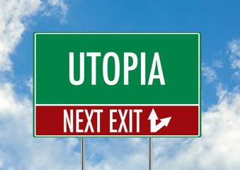 Next exit for utopia green road sign over blue sky background. Concept road sign collection.