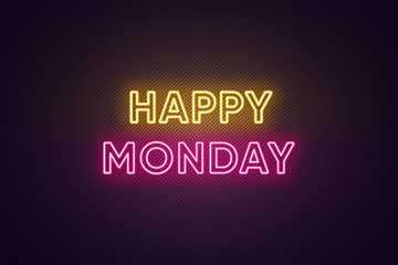 Fototapeta premium Neon text of Happy Monday. Greeting banner, poster with Glowing Neon Inscription for Monday