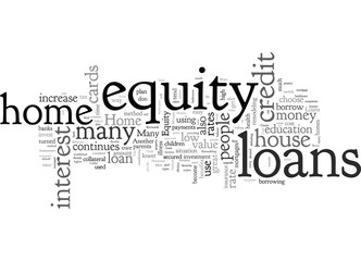 Home Equity Loans A Walkthrough Guide of Home Loans