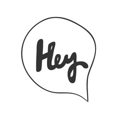 Hey. Sticker for social media content. Vector hand drawn illustration design. 