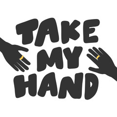 Take my hand. Sticker for social media content. Vector hand drawn illustration design. 