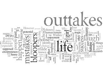 Don t Let the Outtakes Take You Out