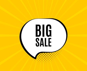 Big Sale. Chat speech bubble. Special offer price sign. Advertising Discounts symbol. Yellow vector banner with bubble. Big sale text. Chat badge. Colorful background. Vector