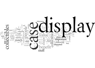 Display Case Can Add Up Value Of Your Stuff