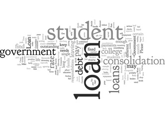 Consolidate Your Government Student Loans