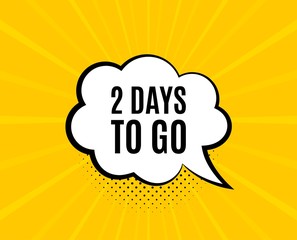 2 days to go. Chat speech bubble. Special offer price sign. Advertising discounts symbol. Yellow vector banner with bubble. 2 days to go text. Chat badge. Colorful background. Vector