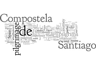 Camino de Santiago de Compostela A Modern Pilgrimage