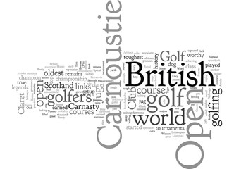 British Open Carnoustie Golf Club and The Claret Jug