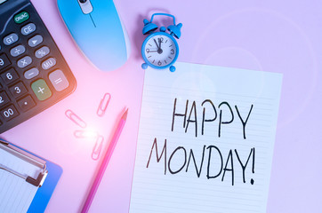 Handwriting text Happy Monday. Conceptual photo telling that demonstrating order to wish him great new week Calculator clips clock clipboard mouse sheet pencil colored background