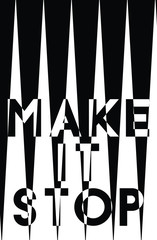 Make it Stop Typography Art