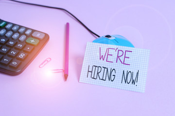 Handwriting text We Re Hiring Now. Conceptual photo recently employ someone or pay someone to do...