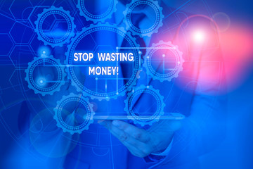 Conceptual hand writing showing Stop Wasting Money. Concept meaning advicing demonstrating or group...