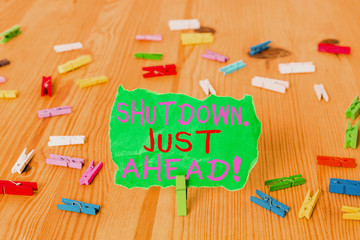Word writing text Shutdown Just Ahead. Business photo showcasing closing factory business either...