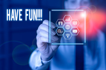 Word writing text Have Fun. Business photo showcasing wish somebody good and enjoyable time when they do something Woman wear formal work suit present presentation using smart latest device